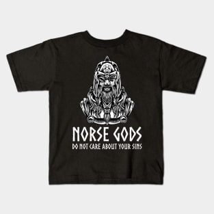 Viking Mythology - Norse Gods Do Not Care About Your Sins Kids T-Shirt